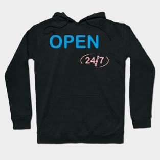 Open 24/7 Hoodie